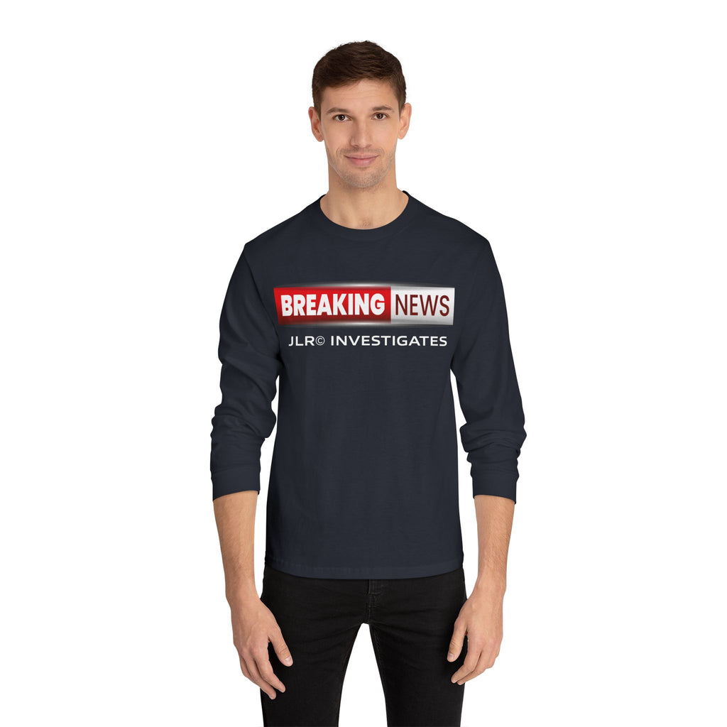 Breaking News! Long Sleeve T-Shirt