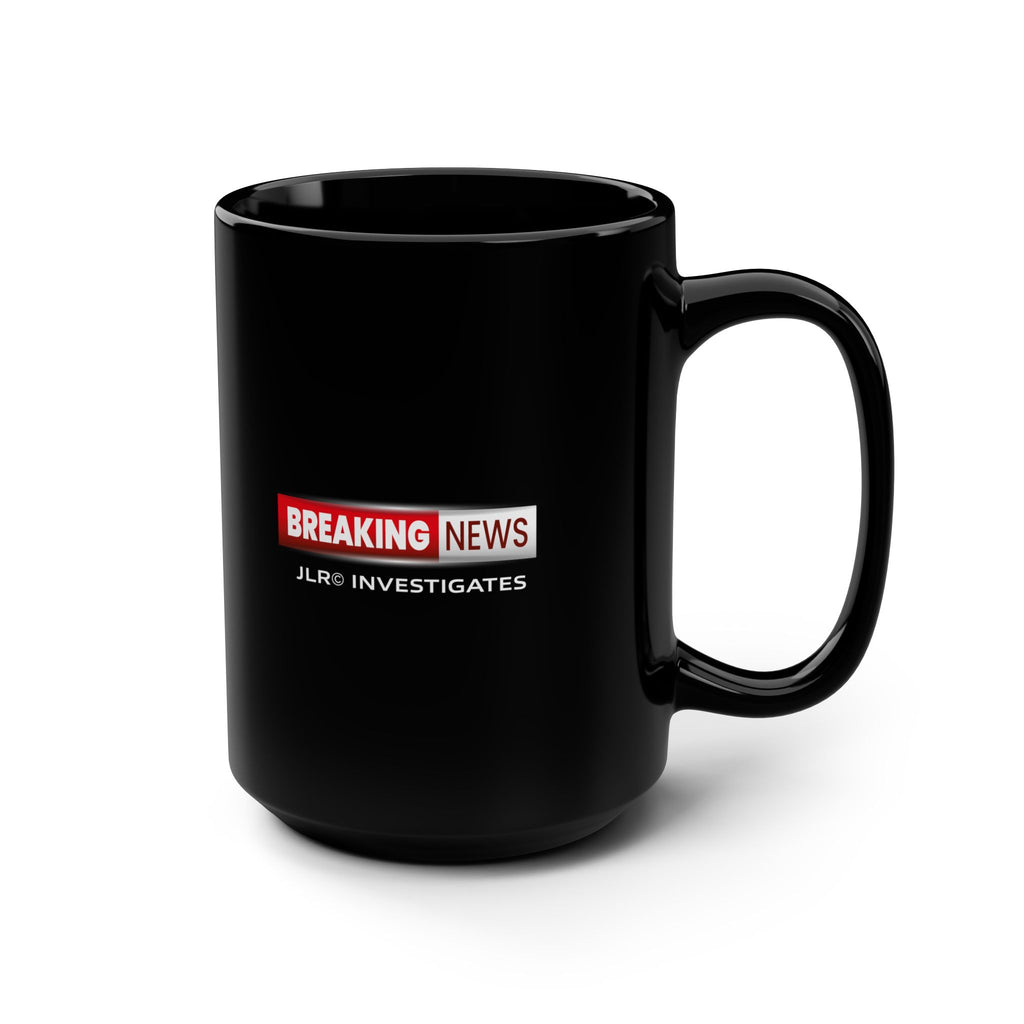 Breaking News Ceramic Coffee Mug — 'JLR© Investigates' 15oz