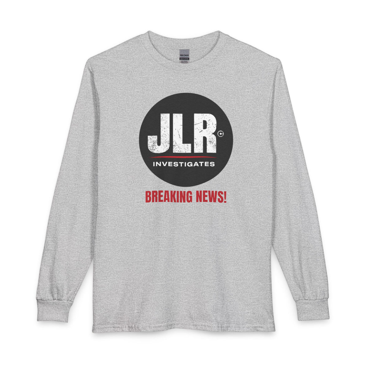 Sport Grey long-sleeve shirt featuring the JLR© Investigates logo and red “BREAKING NEWS!” graphic, displayed front-facing on a white background.