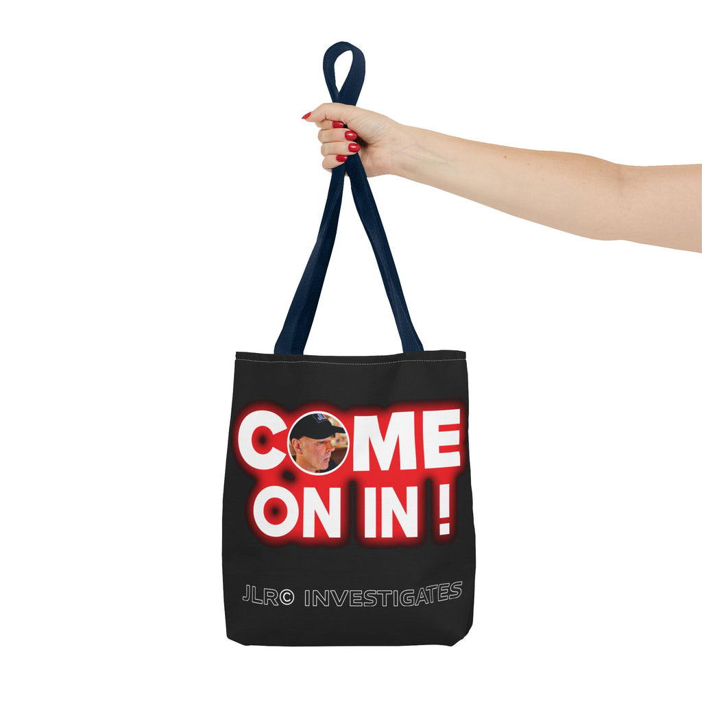 Come On In! Tote Bag — JLR© Investigates