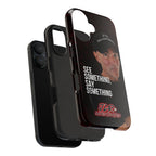 See Something, Say Something Phone Case