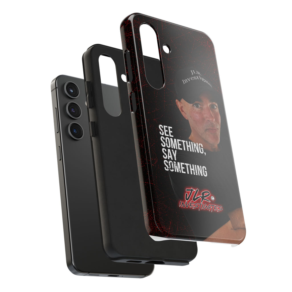 See Something, Say Something Phone Case