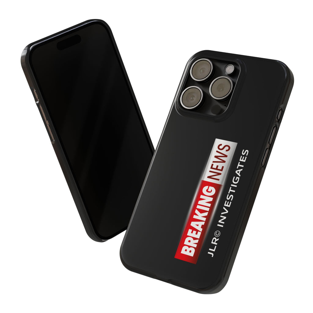 Slim Phone Case — "Breaking News" JLR© Investigates Graphic