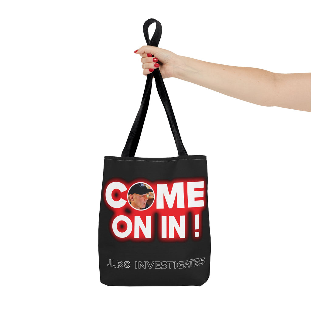 Come On In! Tote Bag — JLR© Investigates