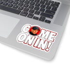 Come On In! sticker displayed on a laptop keyboard, showing full design with red and white lettering