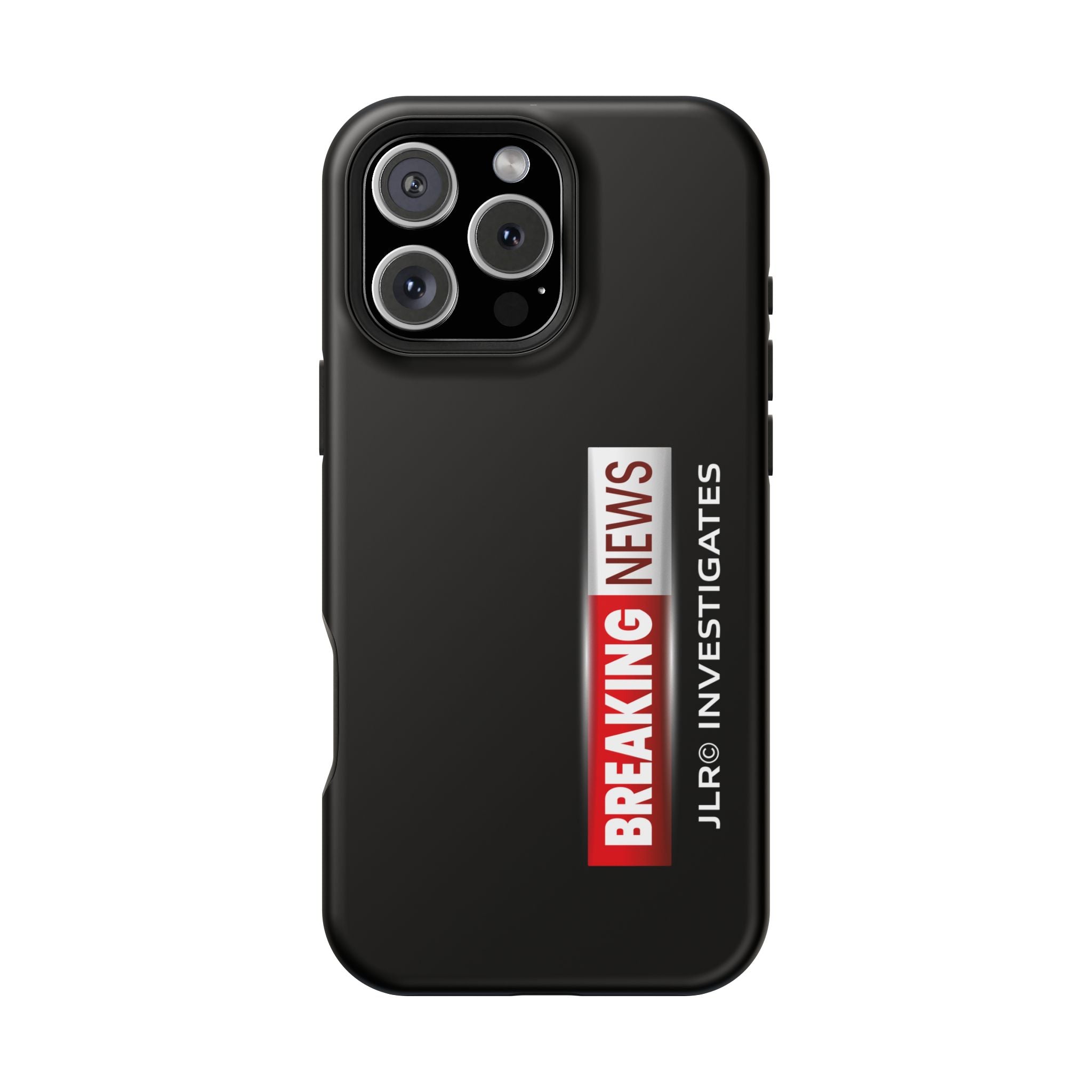 Phone Case — "BREAKING NEWS JLR© Investigates" Magnetic Impact-Resistant Protective Case