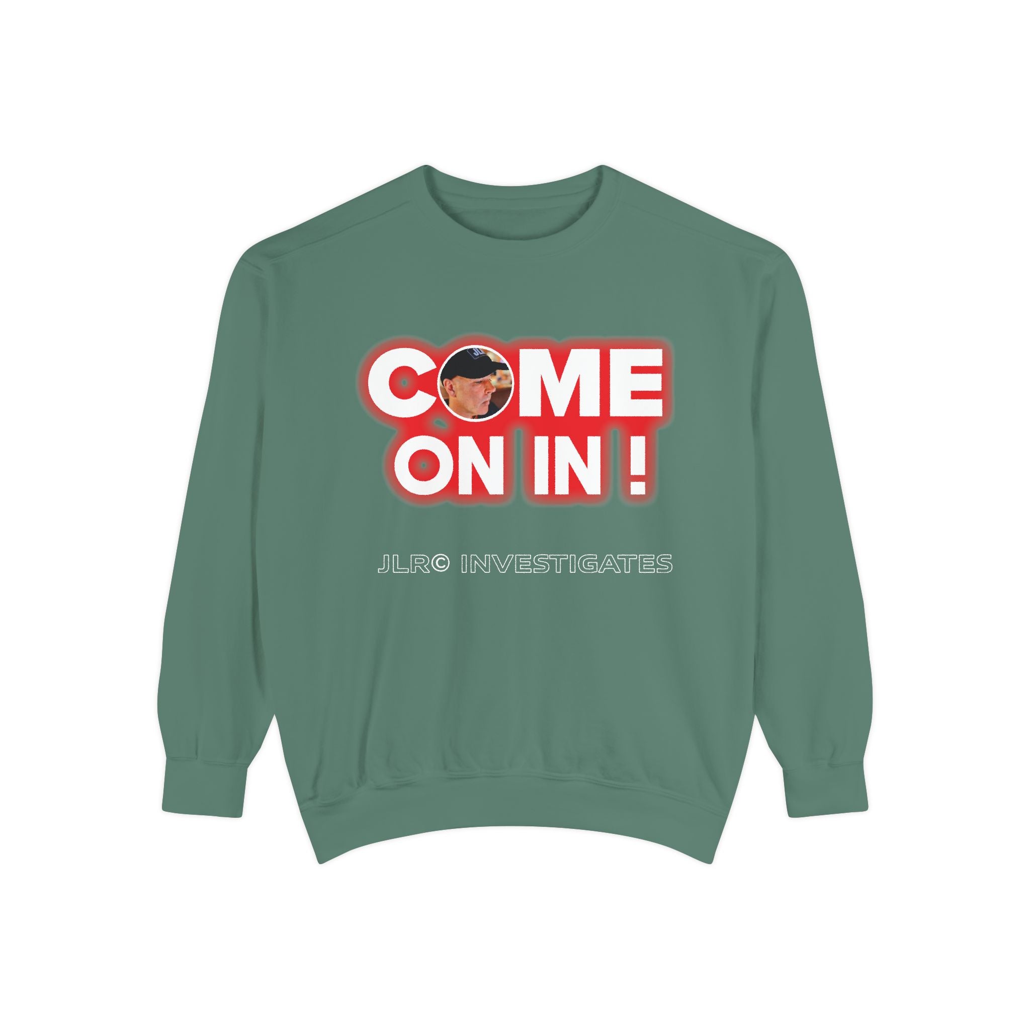 Come On In! JLR© Investigates Sweatshirt