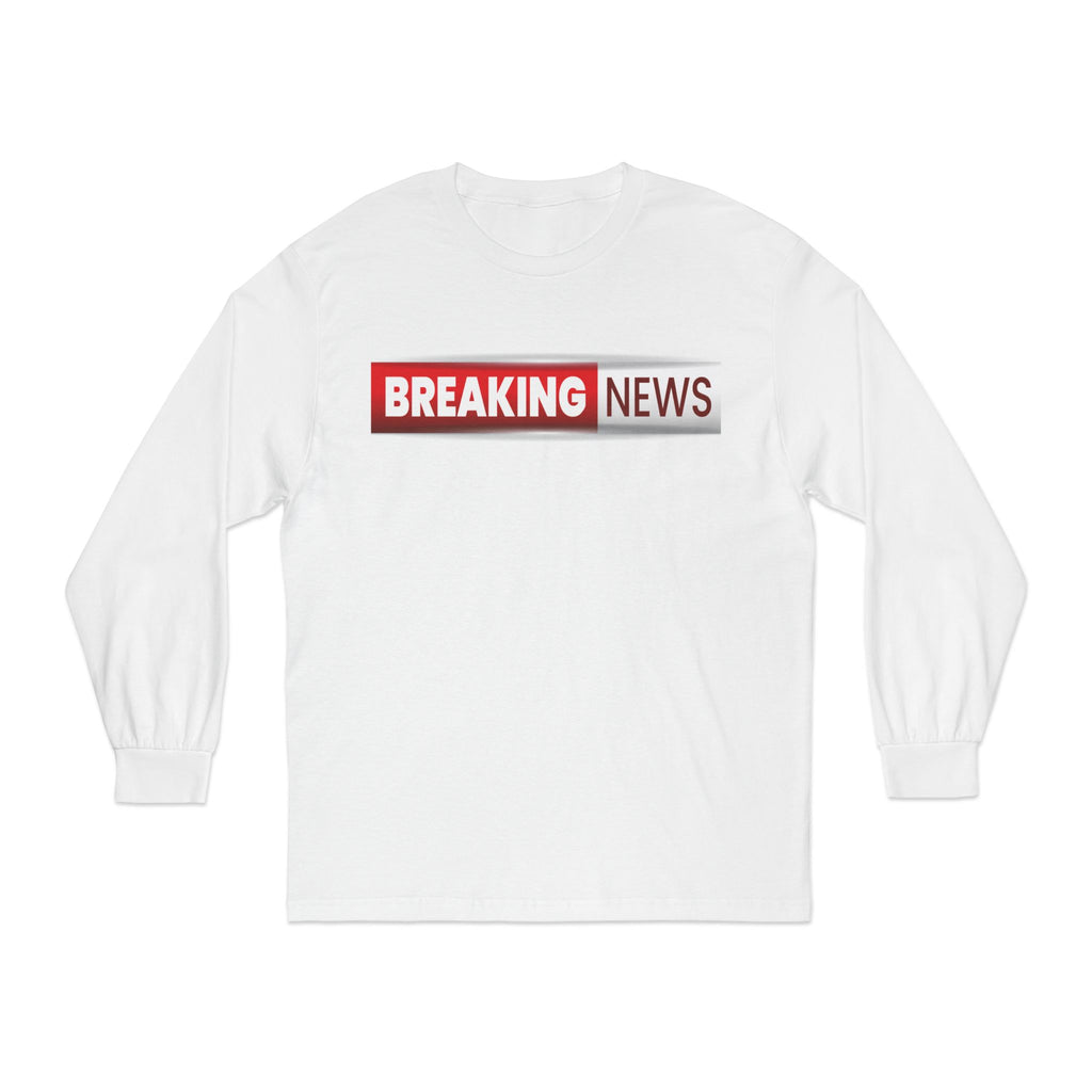 Breaking News! Long Sleeve T-Shirt