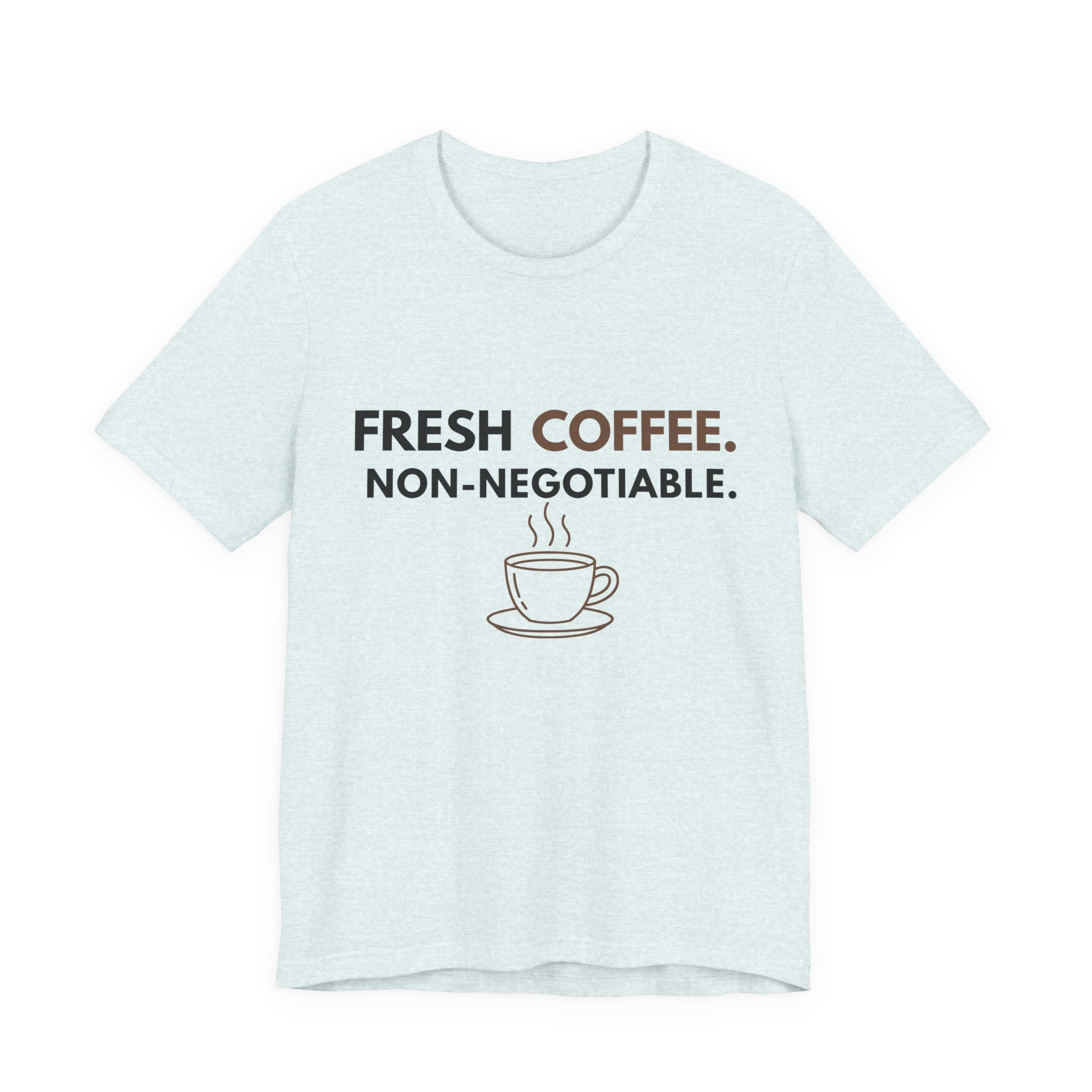 Fresh Coffee Non-Negotiable t-shirt in heather ice blue — JLR© Investigates graphic tee