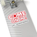 Come On In! JLR© Investigates Kiss-Cut Sticker