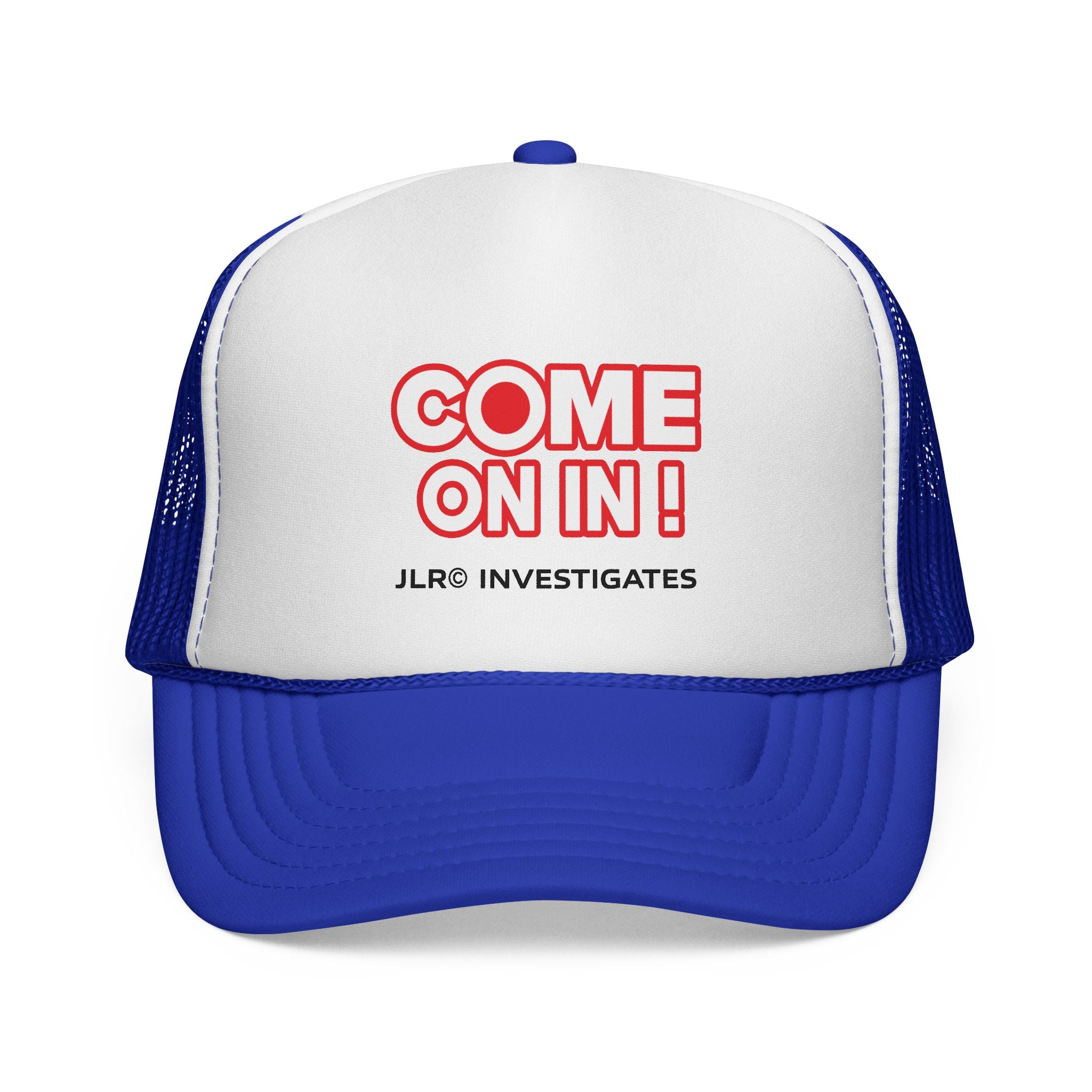 Trucker Cap — “COME ON IN!” JLR© Investigates Mesh Hat