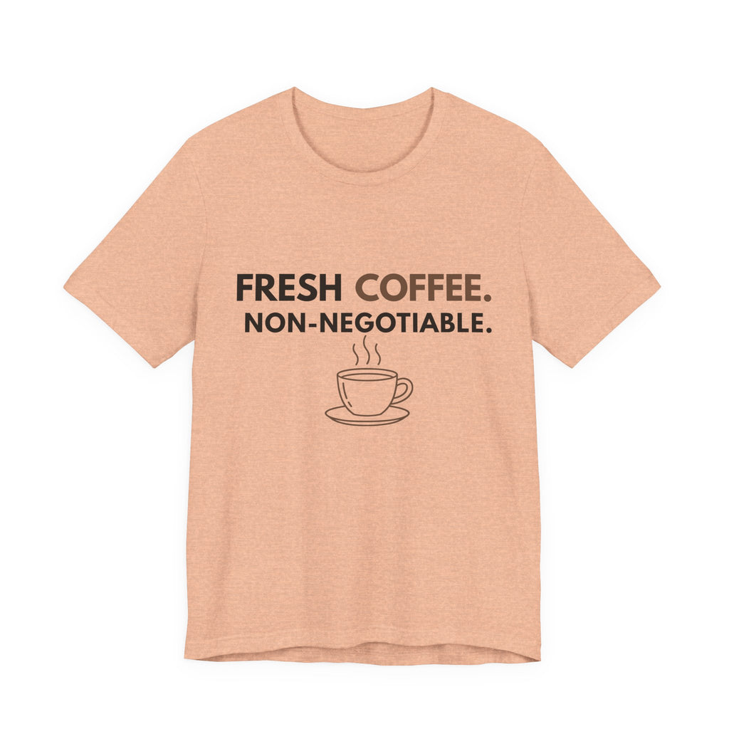 Fresh Coffee Non-Negotiable t-shirt in heather peach — JLR© Investigates graphic tee