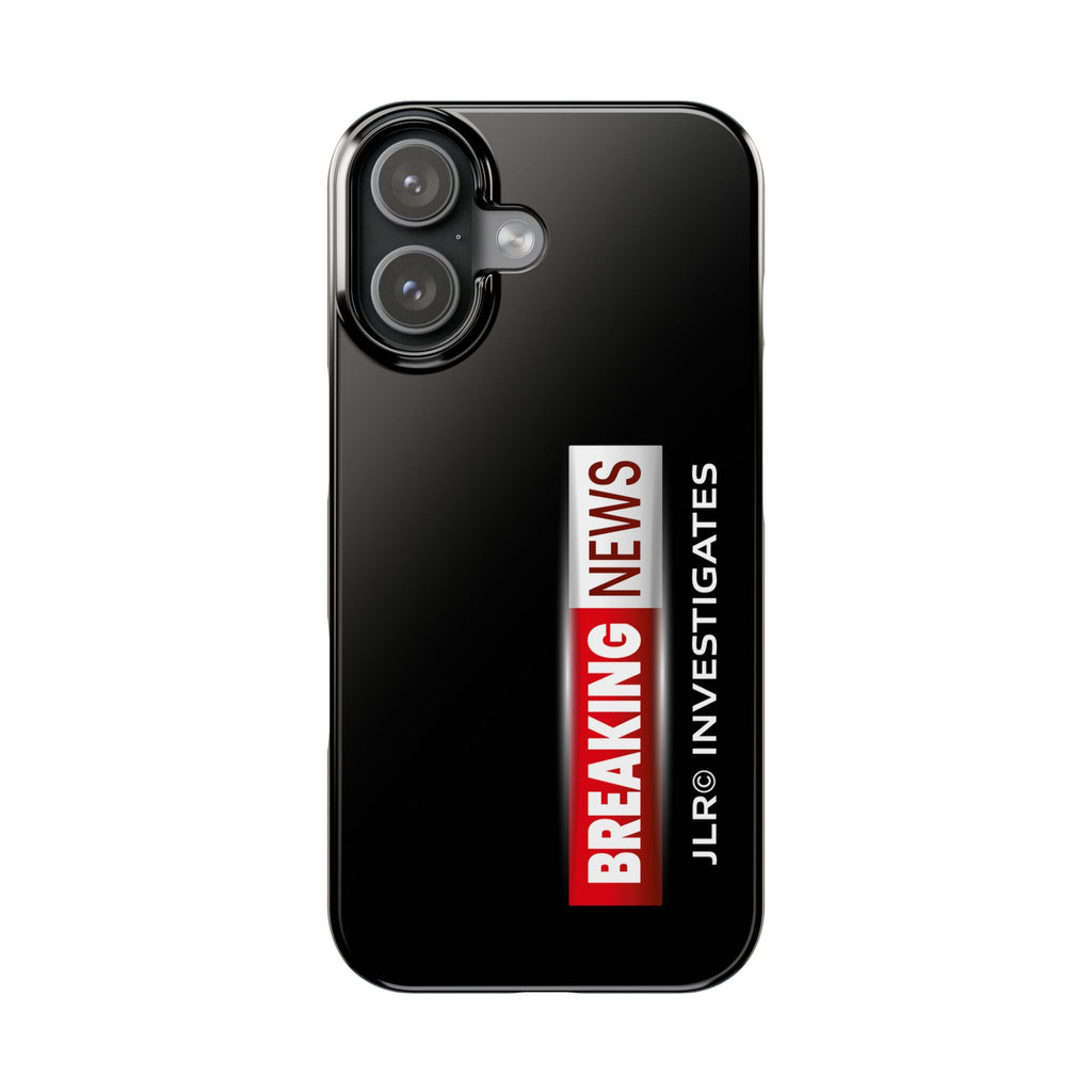 Slim Phone Case — "Breaking News" JLR© Investigates Graphic