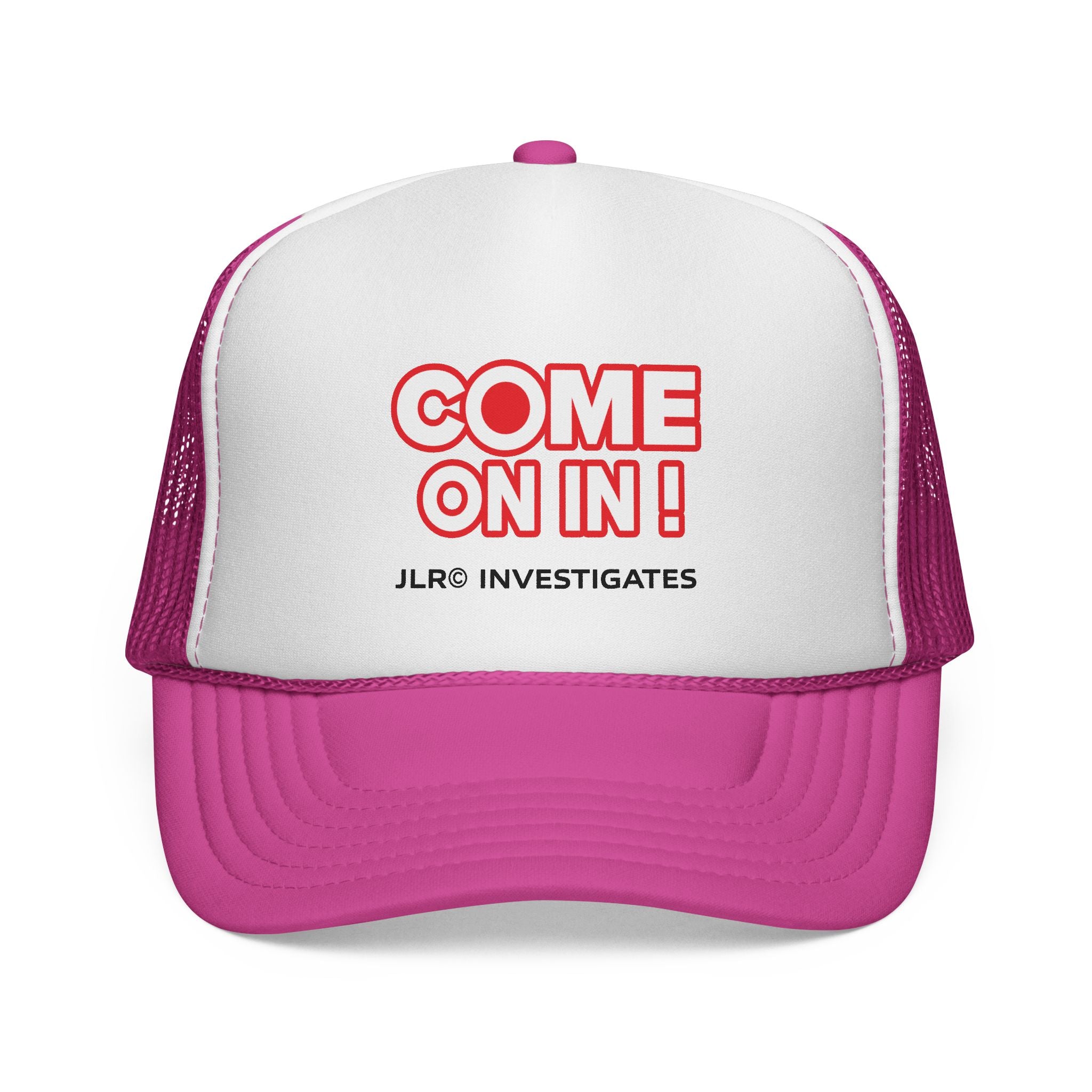 Trucker Cap — “COME ON IN!” JLR© Investigates Mesh Hat