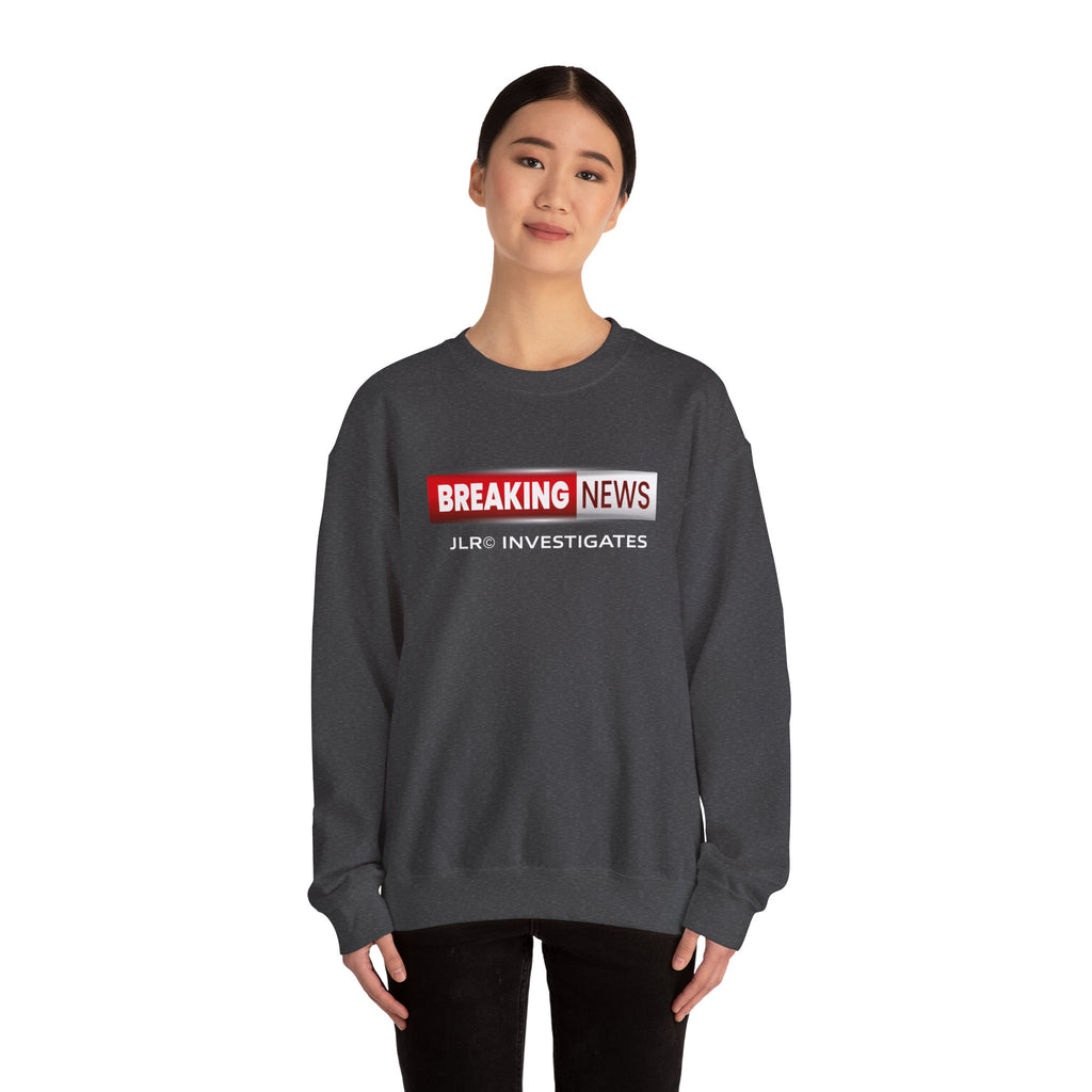 Breaking News Crewneck Sweatshirt — "JLR© Investigates" Bold Graphic