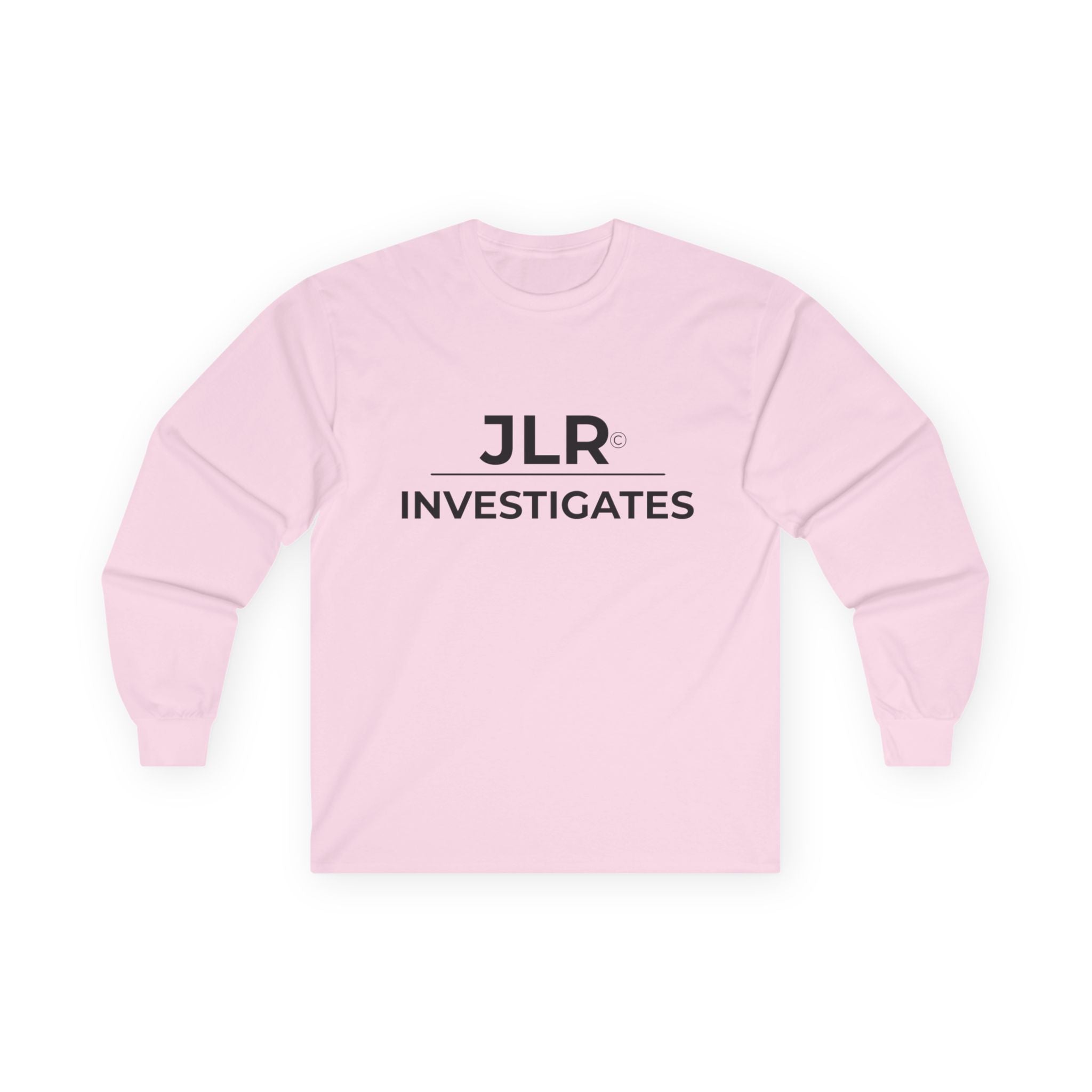 Pink long sleeve unisex t-shirt featuring minimalist black 'JLR© Investigates' text with underline on the front