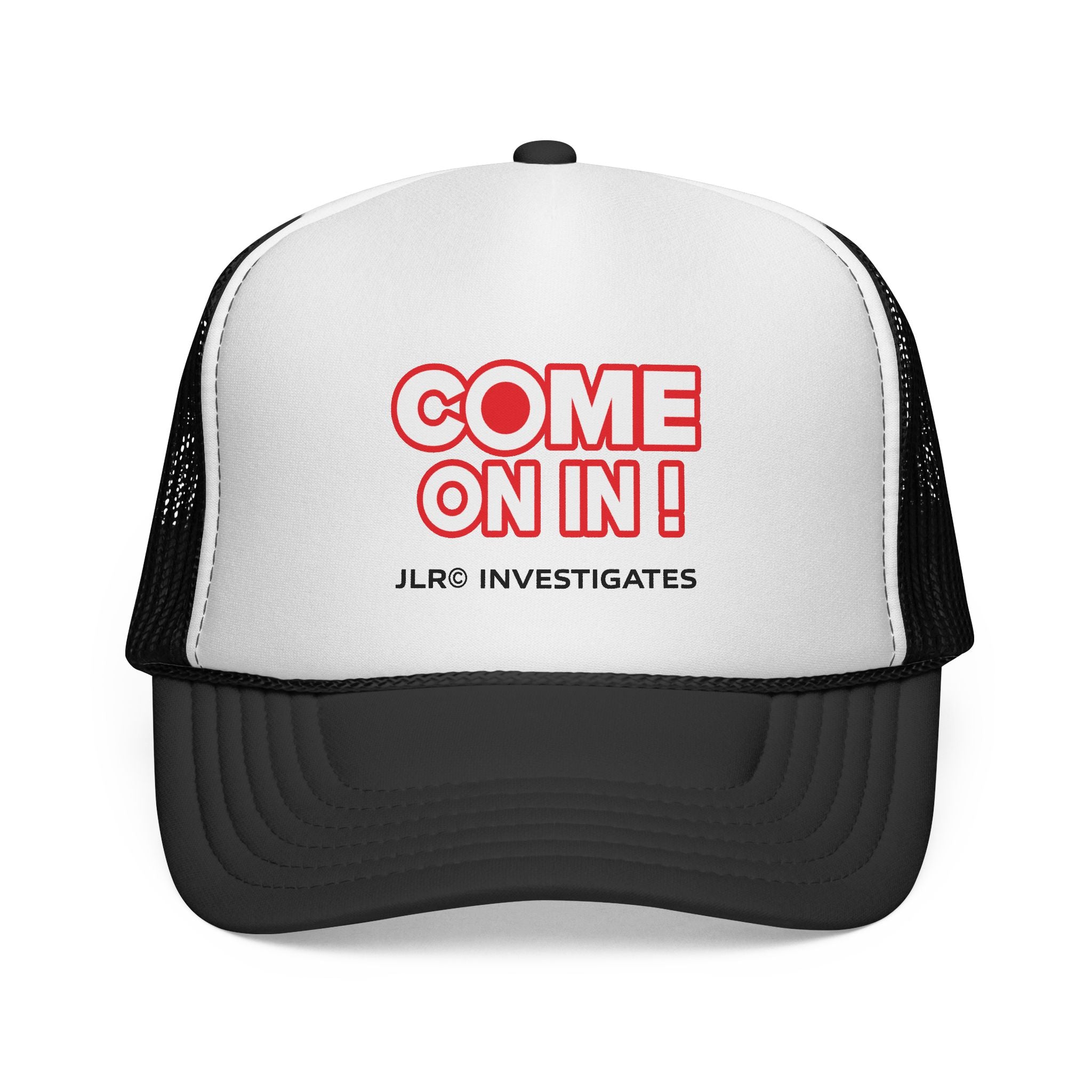 Trucker Cap — “COME ON IN!” JLR© Investigates Mesh Hat