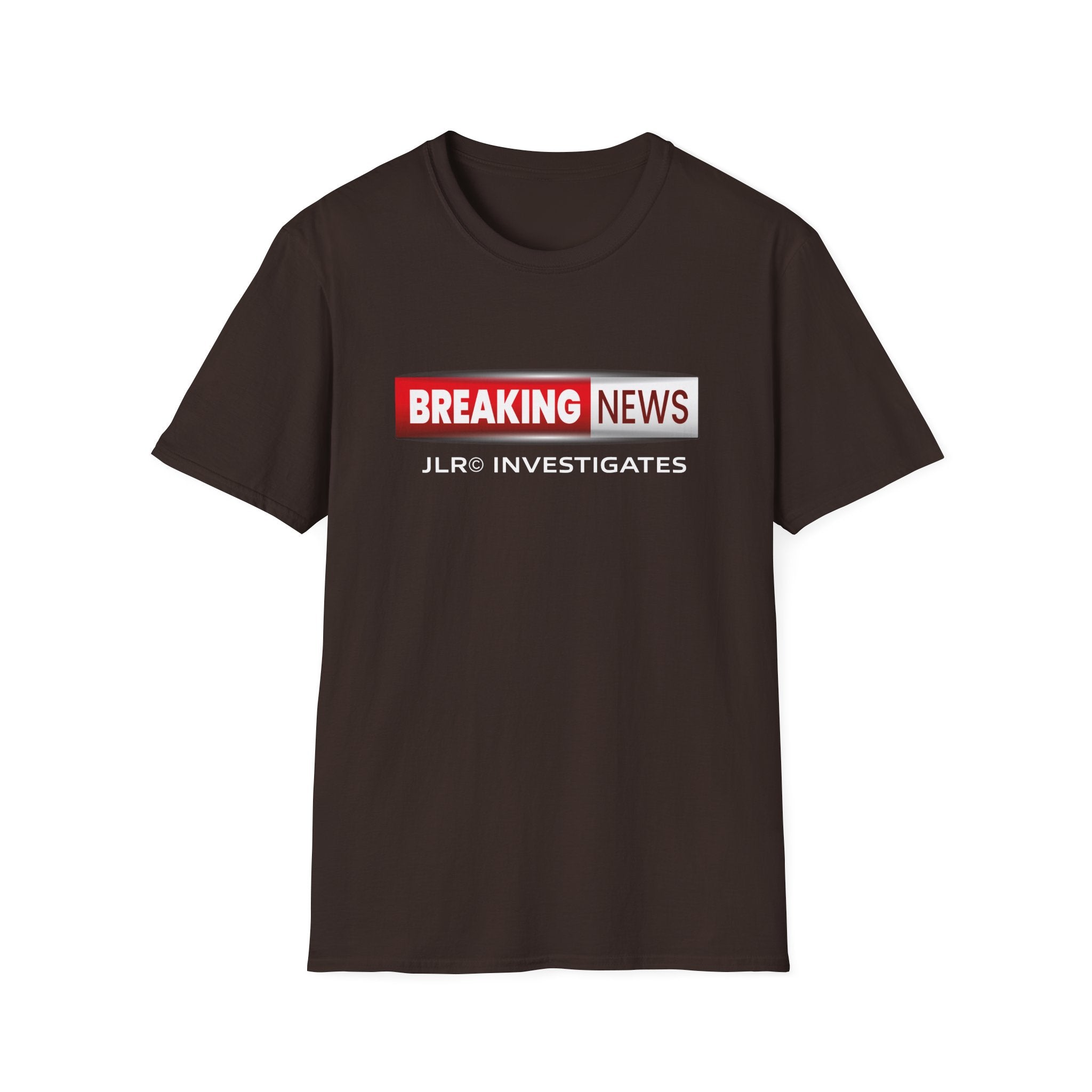 Breaking News T-Shirt — "Breaking News: JLR© Investigates" Graphic Tee