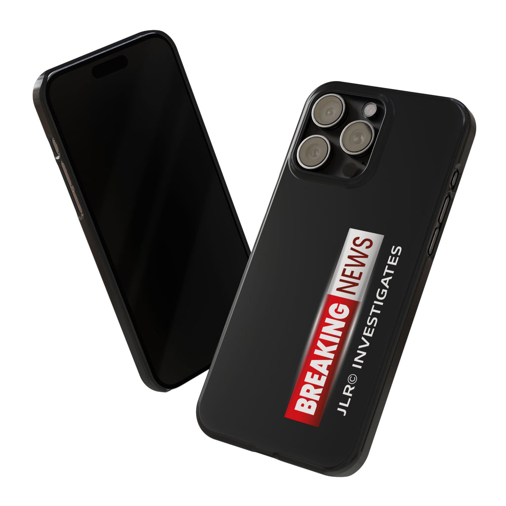 Slim Phone Case — "Breaking News" JLR© Investigates Graphic