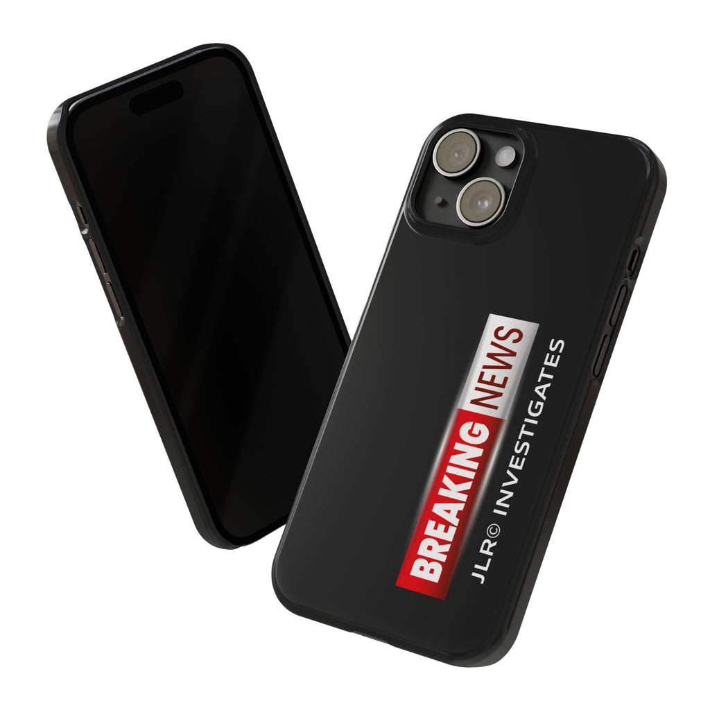 Slim Phone Case — "Breaking News" JLR© Investigates Graphic