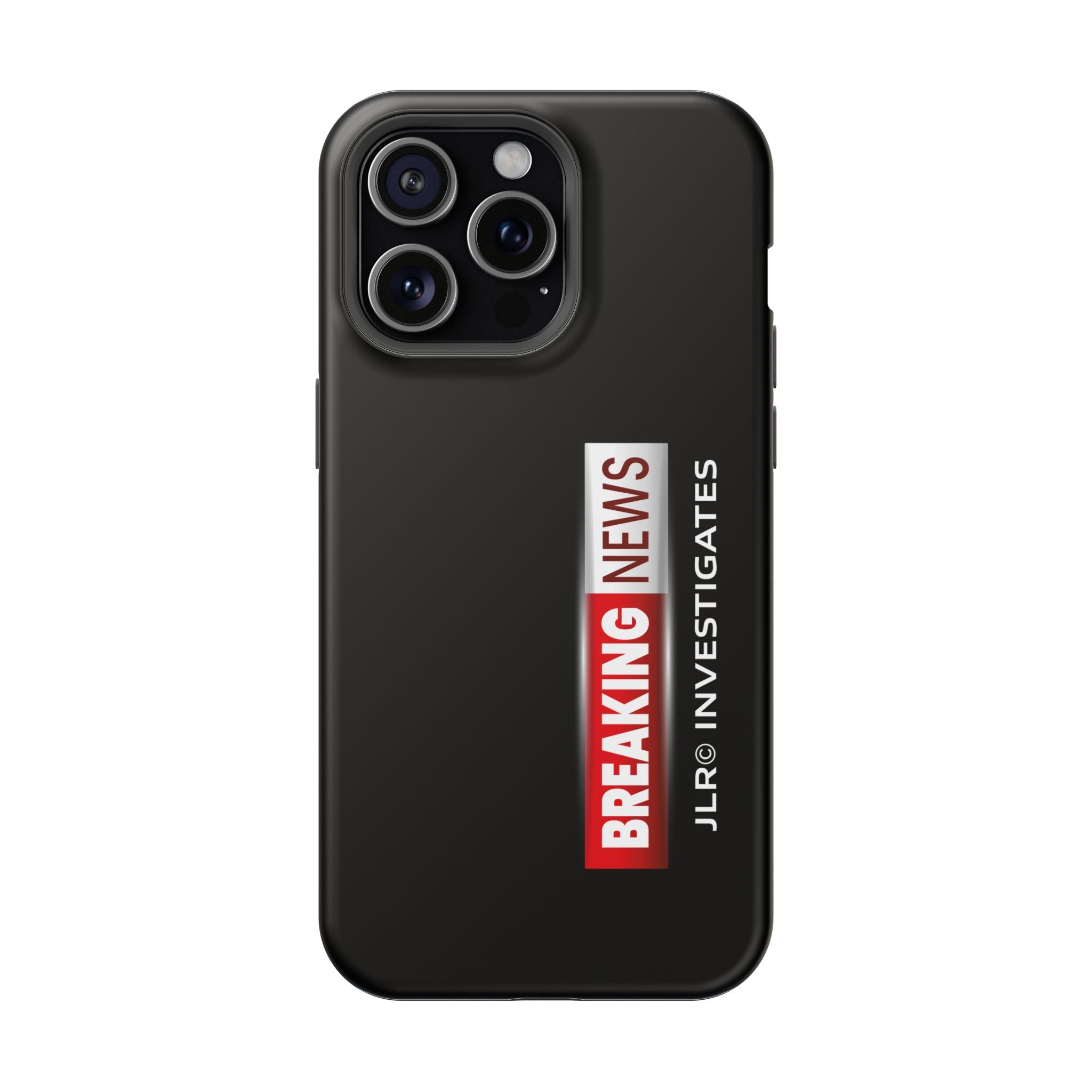 Phone Case — "BREAKING NEWS JLR© Investigates" Magnetic Impact-Resistant Protective Case