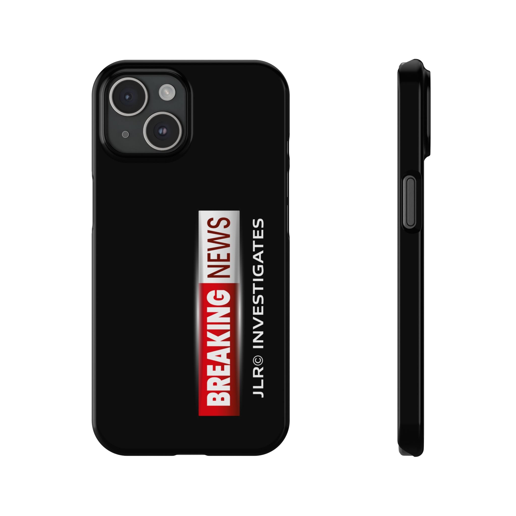 Slim Phone Case — "Breaking News" JLR© Investigates Graphic