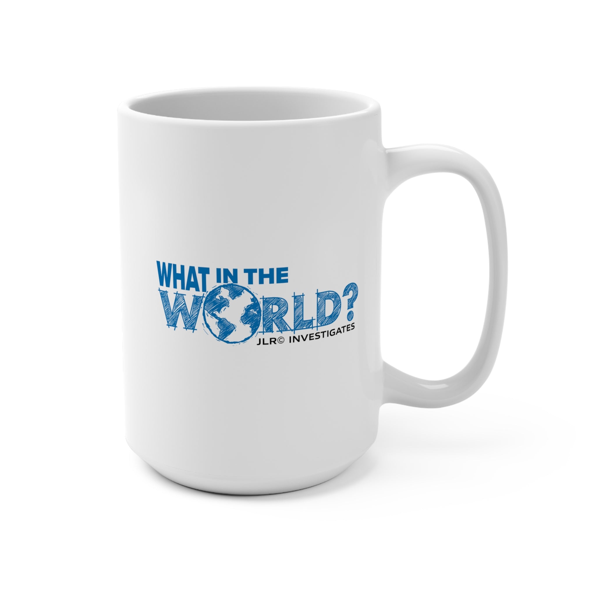 What In The World? JLR© Investigates Ceramic Coffee Cups 15oz.