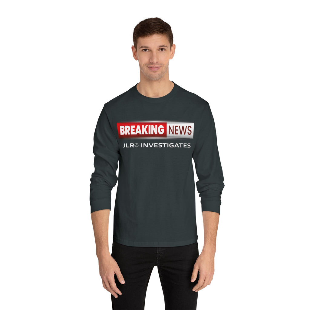 Breaking News! Long Sleeve T-Shirt