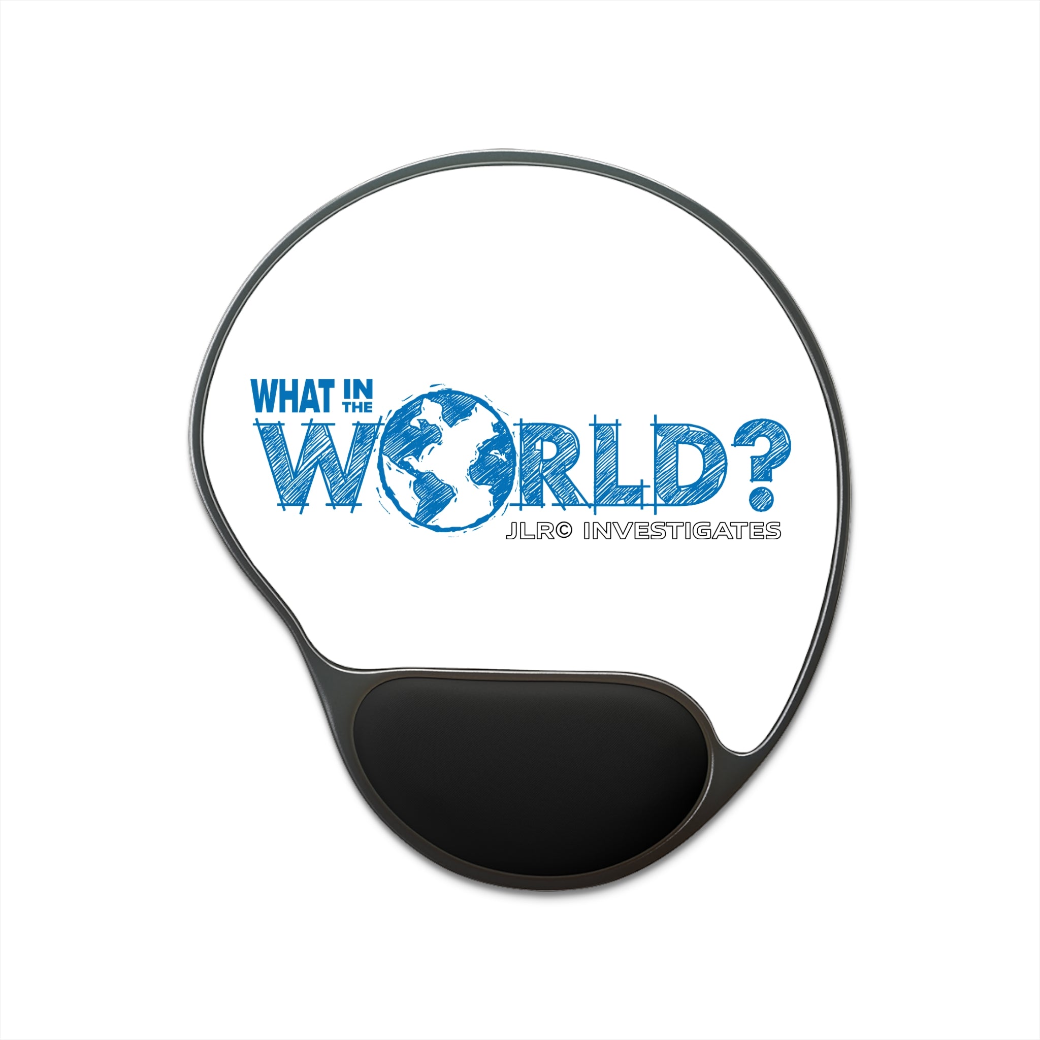 What In The World? JLR© Investigates Mouse Pad With Wrist Rest