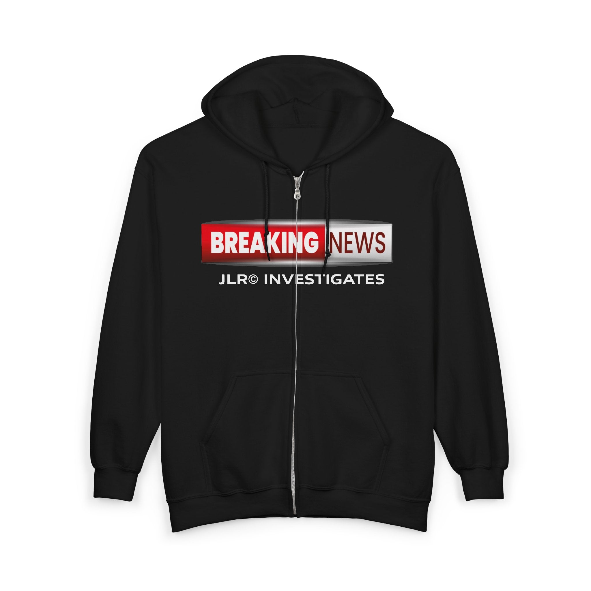 Breaking News Zip Hoodie — "Breaking News: JLR© Investigates" Full‑Zip Sweatshirt
