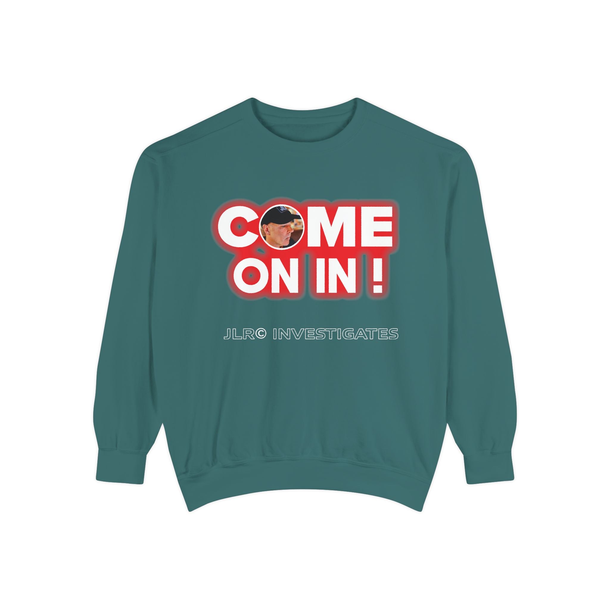 Come On In! JLR© Investigates Sweatshirt