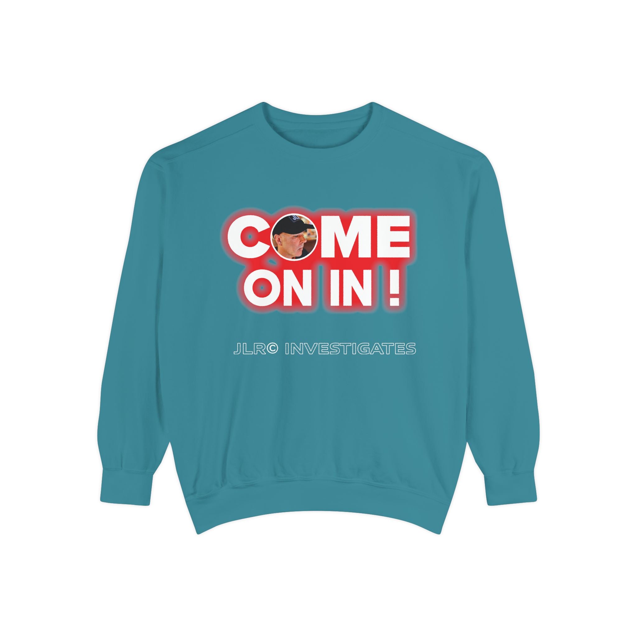 Come On In! JLR© Investigates Sweatshirt