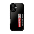 Phone Case — "BREAKING NEWS JLR© Investigates" Magnetic Impact-Resistant Protective Case