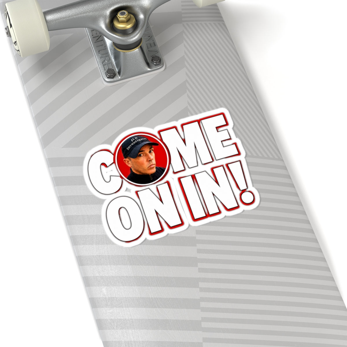 Come On In! sticker on a skateboard surface showing the JLR© logo and bold text design