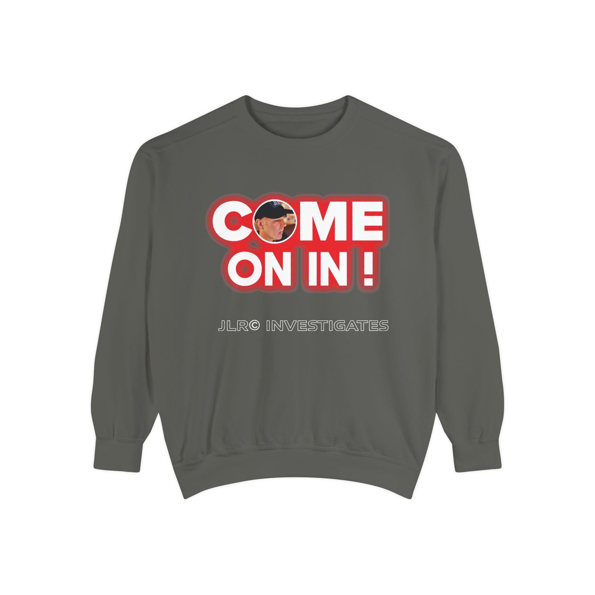 Come On In! JLR© Investigates Sweatshirt