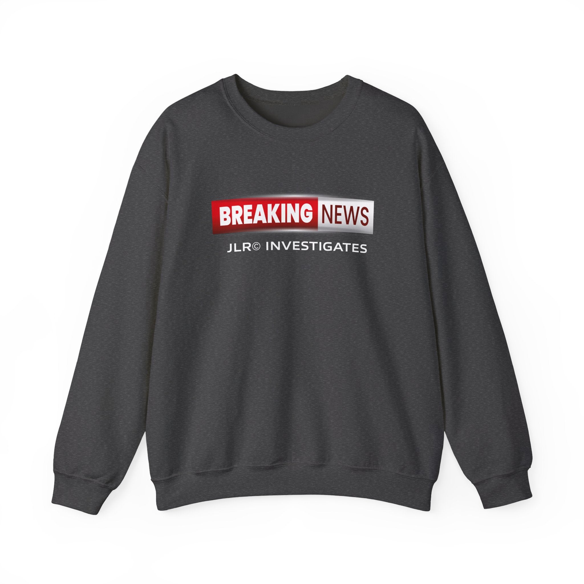 Breaking News Crewneck Sweatshirt — "JLR© Investigates" Bold Graphic