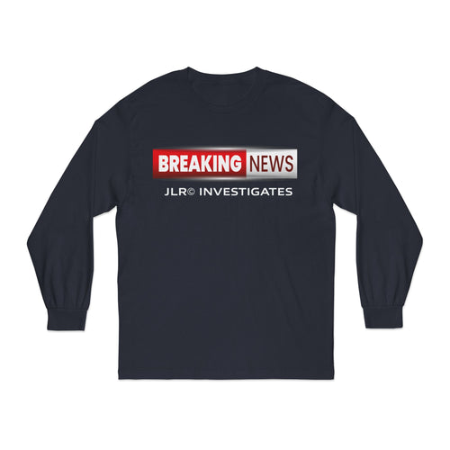 Breaking News! Long Sleeve T-Shirt