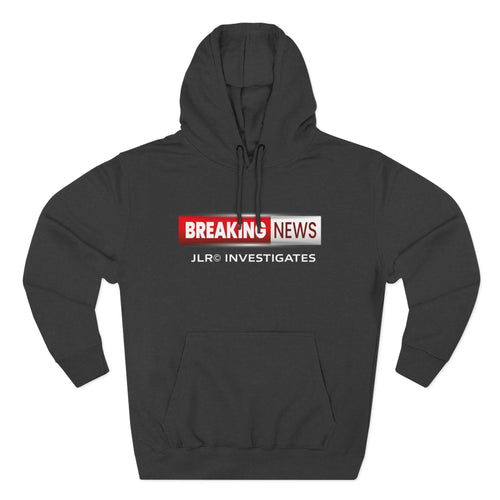 Breaking News Hoodie — "JLR© Investigates" Graphic Pullover