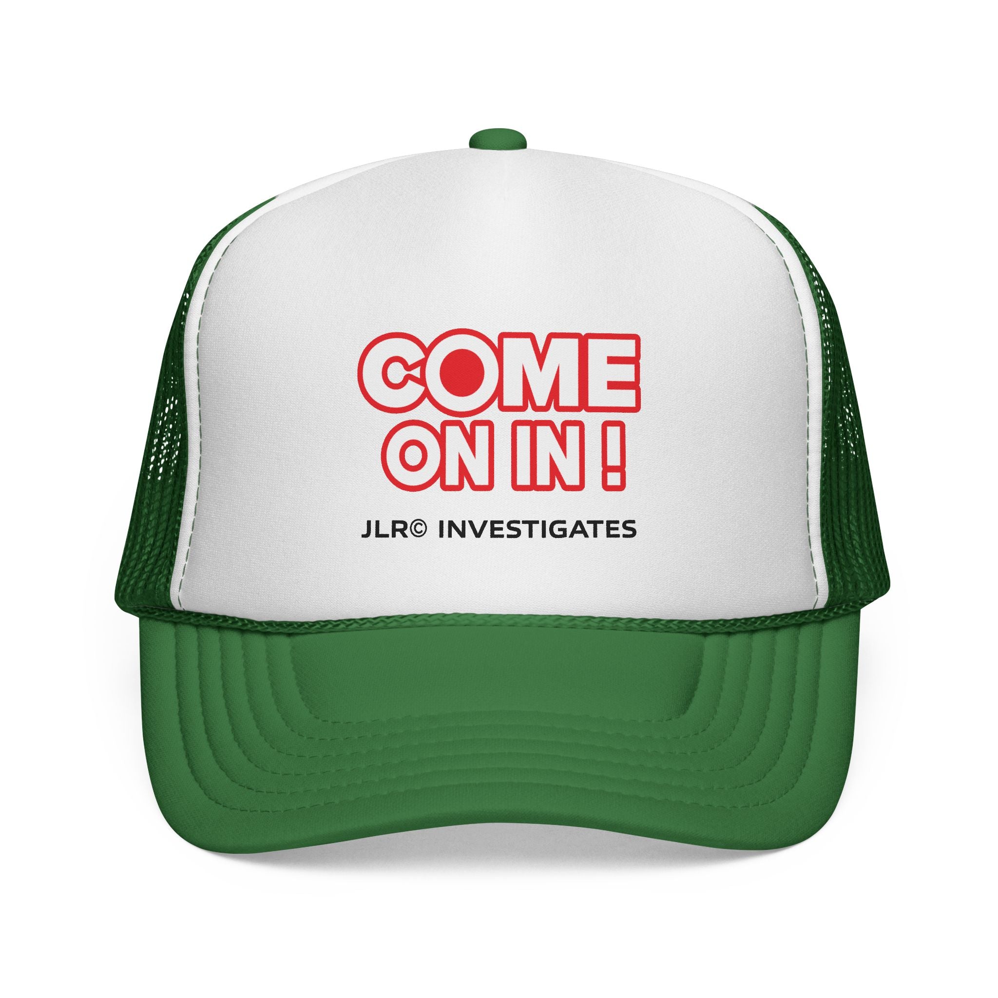 Trucker Cap — “COME ON IN!” JLR© Investigates Mesh Hat