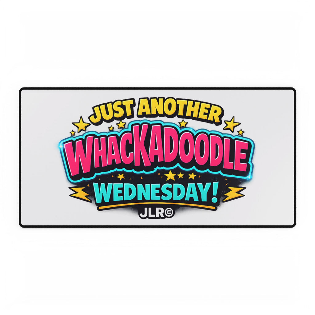 A rectangular white mat or plaque with a black border, featuring the colorful comic-style text 'JUST ANOTHER WHACKADOOLE WEDNESDAY!' and the brand name 'JLR™' at the bottom, shown on a plain white background.