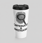 Caffeinated & Investigating Tumbler with fingerprint and magnifier graphic — 15oz stainless steel travel mug by JLR© Investigates