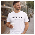 Man wearing Let's Talk T-Shirt in White with black letters — bold JLR Investigates branded tee — JLR Investigates