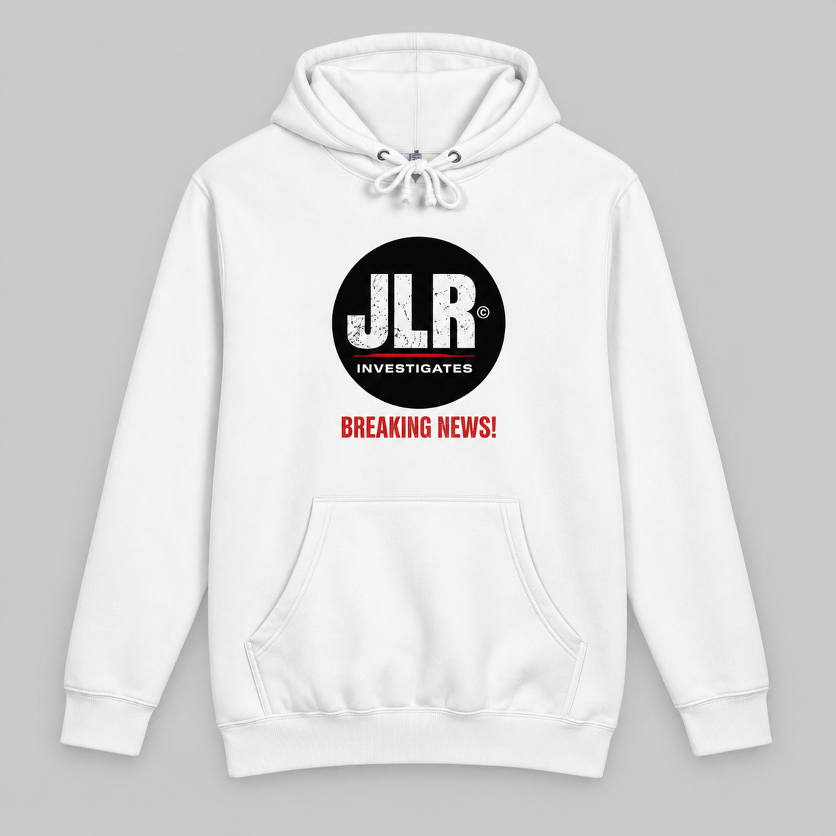 White JLR© Investigates Breaking News! hoodie with a black circular logo and red Breaking News! banner, displayed front-facing on a light grey background.