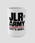 A white ceramic mug with bold black text reading 'JLR ARMY' and 'LET'S ROLL.' in black , shown on a light gray background.