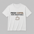 Fresh Coffee Non-Negotiable t-shirt in white — JLR© Investigates graphic tee