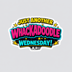 A die-cut sticker featuring the text 'JUST ANOTHER WHACKADOODLE WEDNESDAY!' in colorful comic-style lettering, with 'JLR©' at the bottom, shown on a light grey background