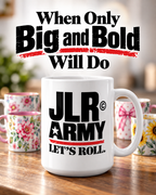white mug with black JLR Army Let's Roll text on table with other floral mugs and title that says 'when only big and bold will do'